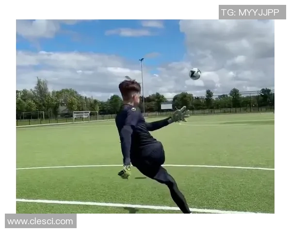 足球明星精彩守球瞬间集锦让你领略顶级防守技巧与魅力